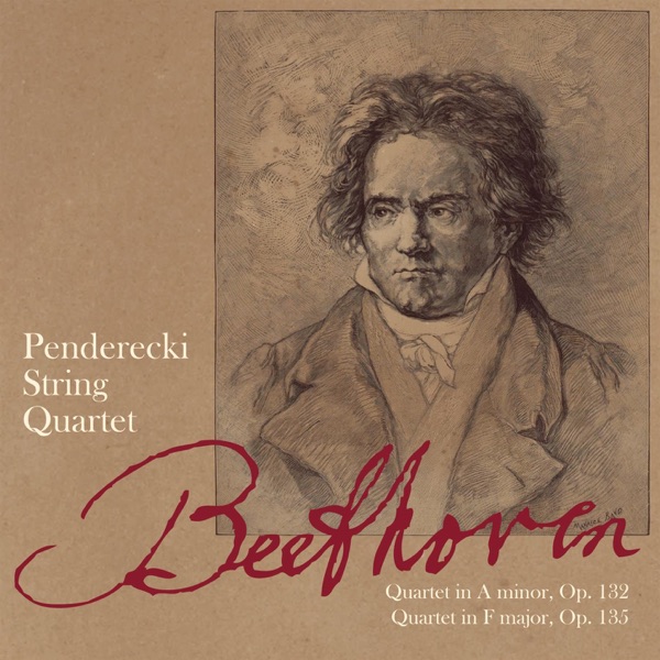 Beethoven: Quartet in A Minor, Op. 132 & Quartet in F Major, Op. 135