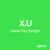 X.U - Owari No Seraph Opening - Jajnov
