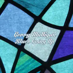 Blues Going Up - Single - Gerry Mulligan Blues Going Up - Single - Gerry Mulligan