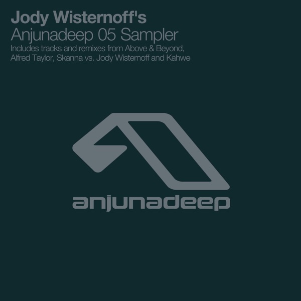 Jody Wisternoff's Anjunadeep 05 Sampler - EP
