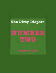 Dengarkan The Dirty Diapers, tonton video musik, baca bio, lihat tanggal tur & lainnya!