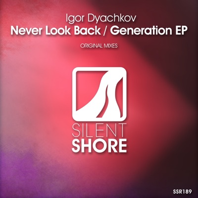 Never Look Back / Generation - EP