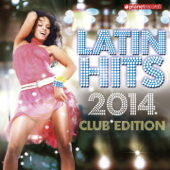 Latin Hits 2014 Club Edition - Various Artists