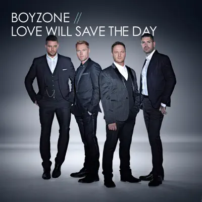 Love Will Save the Day - Single - Boyzone