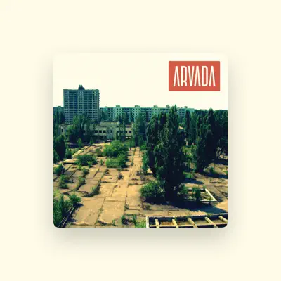 Listen to Arvada, watch music videos, read bio, see tour dates & more!