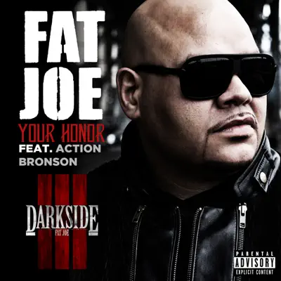 Your Honor (feat. Action Bronson) - Single - Fat Joe
