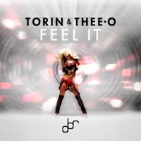 Feel It - Single - Torin & Thee-O