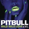 Wild Wild Love (feat. G.R.L.) - Pitbull lyrics