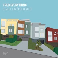 Fred Everything - Street Luv