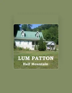 Poslechněte si interpreta Lum Patton, sledujte hudební videa, přečtěte si životopis, podívejte se na data turné a další informace.