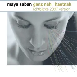Ganz nah - Hautnah - Single - Maya Saban Ganz nah - Hautnah - Single - Maya Saban
