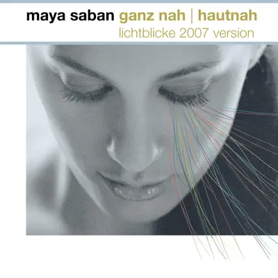 Ganz nah - Hautnah - Single - Maya Saban Ganz nah - Hautnah - Single - Maya Saban