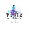 Stream & download Final Fantasy: Hollow Echoes