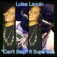 Can't Stop (feat. Supa Saa) - Single - Luisa Lavulo