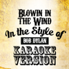 Blowin in the Wind (In the Style of Bob Dylan) [Karaoke Version] - Ameritz - Karaoke