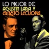 Lo Mejor de Agustín Lara y Ernesto Lecuona