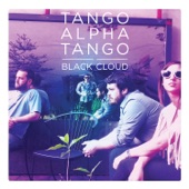 Tango Alpha Tango - I Want You