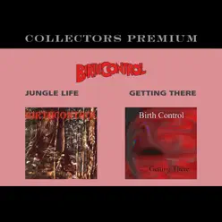 Jungle Life+Getting There (Collectors Premium) - Birth Control