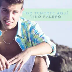 Por Tenerte Aquí - Single - Niko Falero Por Tenerte Aquí - Single - Niko Falero