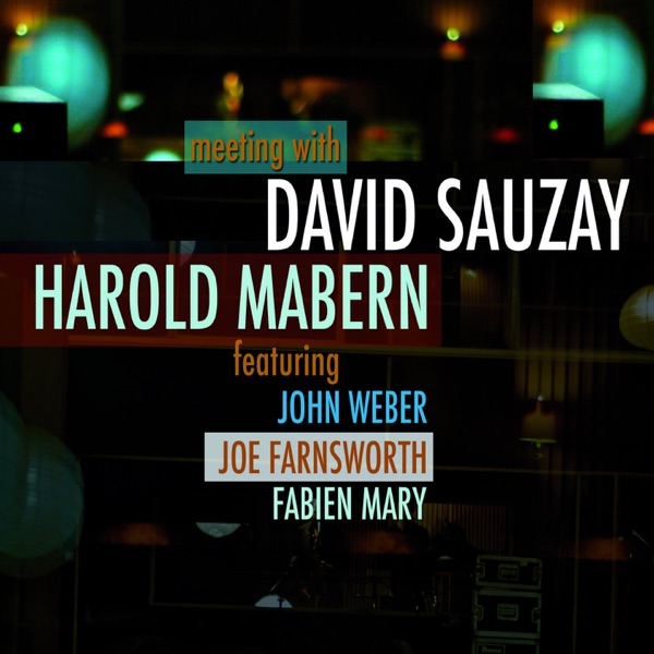 Meeting with Harold Mabern (feat. Harold Mabern, John Weber, Joe Farnsworth & Fabien Mary)