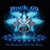 No Medicine Like the Blues - Buck69