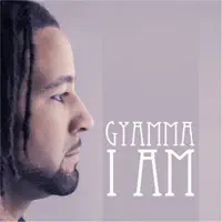 I Am — Gyamma