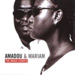 Amadou & Mariam - Je pense a toi