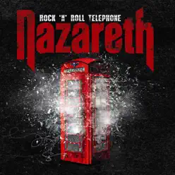 Rock 'N' Roll Telephone (Deluxe Edition) - Nazareth