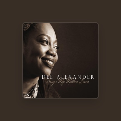 Listen to Dee Alexander, watch music videos, read bio, see tour dates & more!