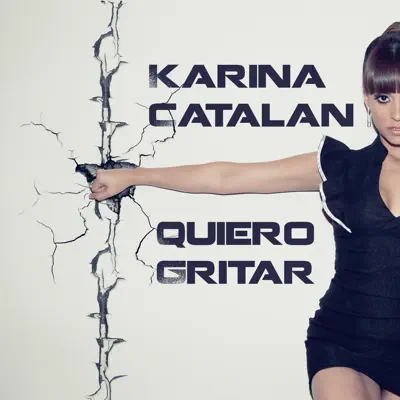 Quiero Gritar - Single - Karina Catalán