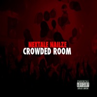 Crowded Room - EP - Nextale Nailze