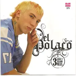 El polaco - 3 años y algo mas - El Polaco