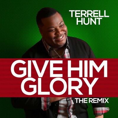Give Him Glory (The Remix) - Single