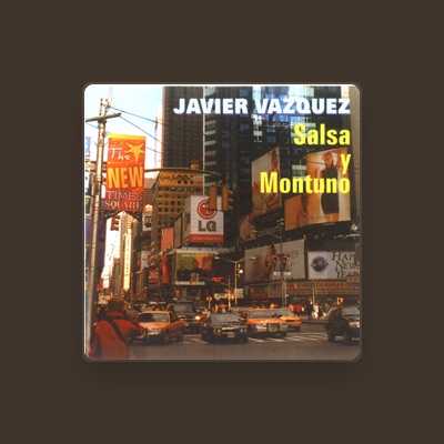Listen to Javier Vazquez, watch music videos, read bio, see tour dates & more!