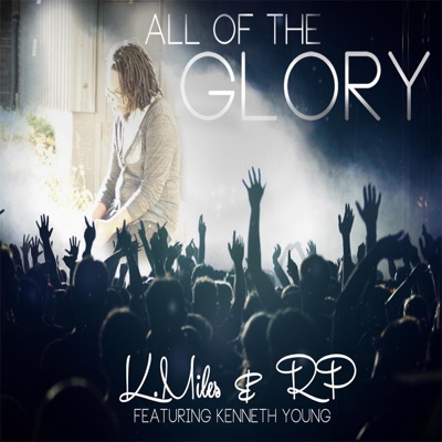 All of the Glory (feat. Kenneth Young) - Single