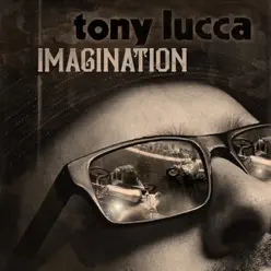 Imagination - Single - Tony Lucca