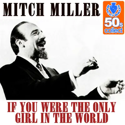 If You Were the Only Girl in the World (Remastered) - Single - Mitch Miller