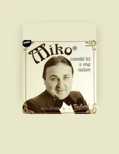 Mikó Istvánを聴いたり、ミュージックビデオを鑑賞したり、経歴やツアー日程などを確認したりしましょう！