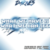 What We Have Is What We Have See - EP - Darnes