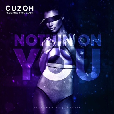 Nothin' On You (feat. Big Mike) - Single