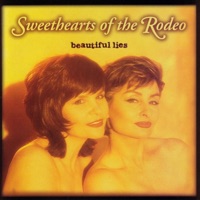 Sweethearts of the Rodeo - Beautiful Lies