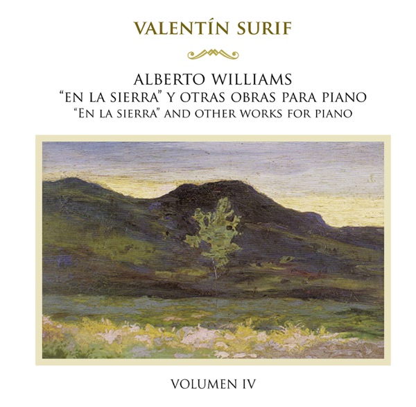 A. Williams: "En la sierra" y otras obras para piano, Vol. 4