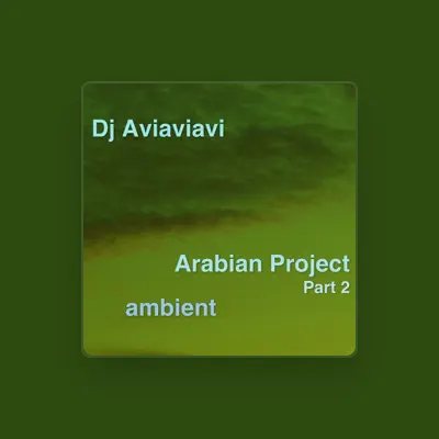 Listen to Dj Aviaviavi, watch music videos, read bio, see tour dates & more!