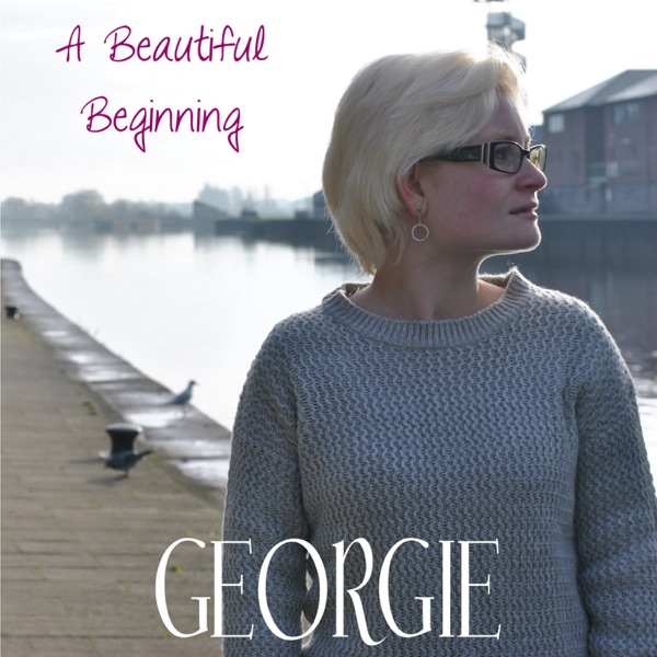 A Beautiful Beginning - Georgie