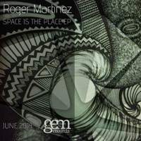 Space Is the Place EP - Single - Roger Martinez