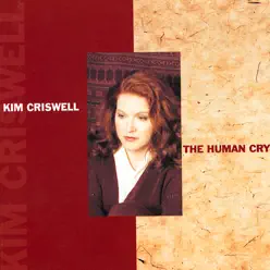 The Human Cry - Kim Criswell The Human Cry - Kim Criswell