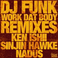 Work Dat Body (Remixes) - Single - DJ Funk
