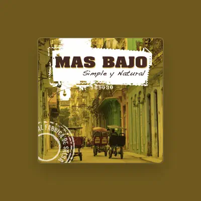 Listen to Mas Bajo, watch music videos, read bio, see tour dates & more!