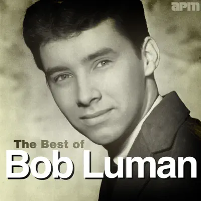 The Best of Bob Luman - Bob Luman