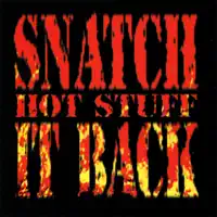 Get out My Life Woman — Snatch It Back